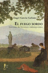 El fuego sordo. Ángel García Galiano